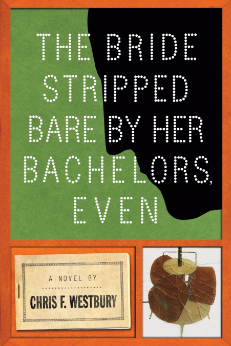 The Bride Stripped Bare by Her Bachelors, Even