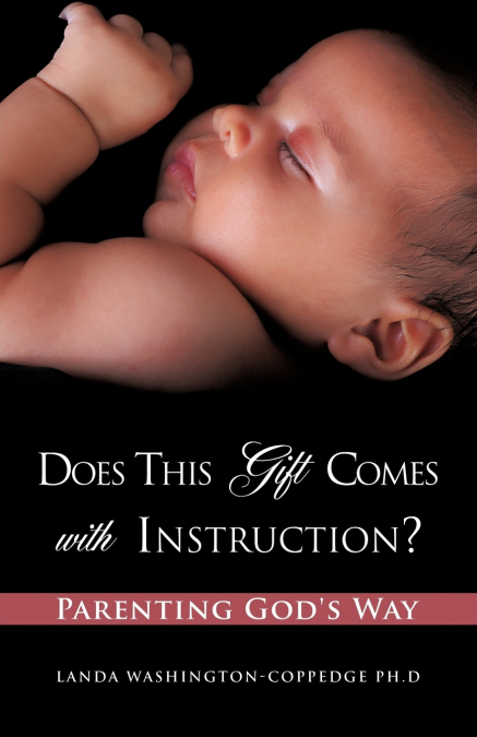 Does This Gift Comes With Instruction? Parenting God’s Way