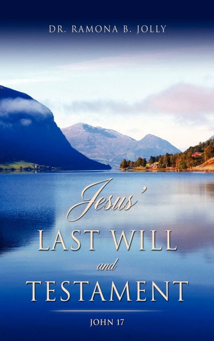 Jesus’ Last Will and Testament