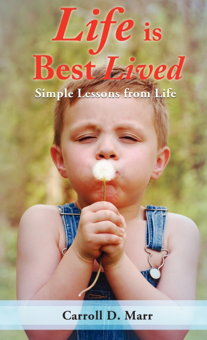 Life is Best Lived