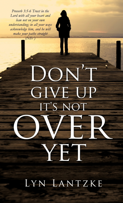 Don’t Give Up It’s Not Over Yet