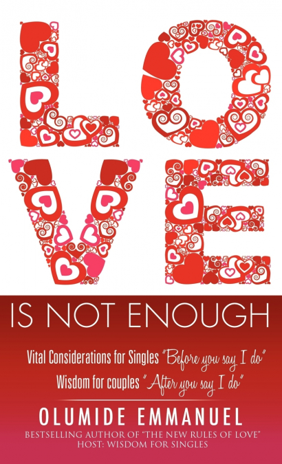 LOVE IS NOT ENOUGH