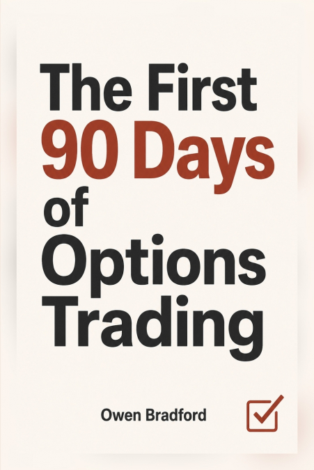 The First 90 Days of Options Trading