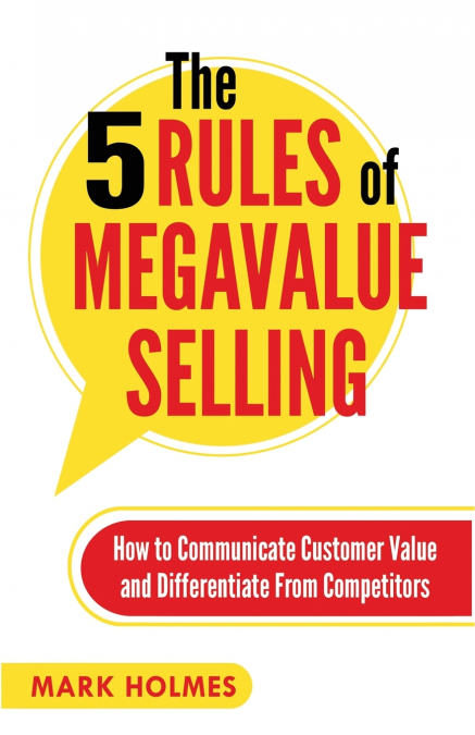 The 5 Rules of Megavalue Selling