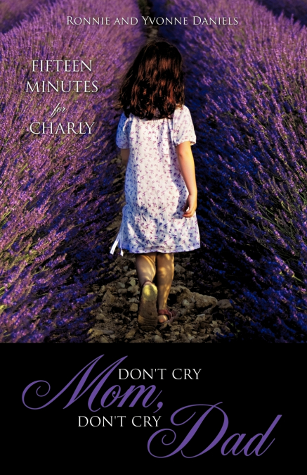 DON’T CRY MOM, DON’T CRY DAD