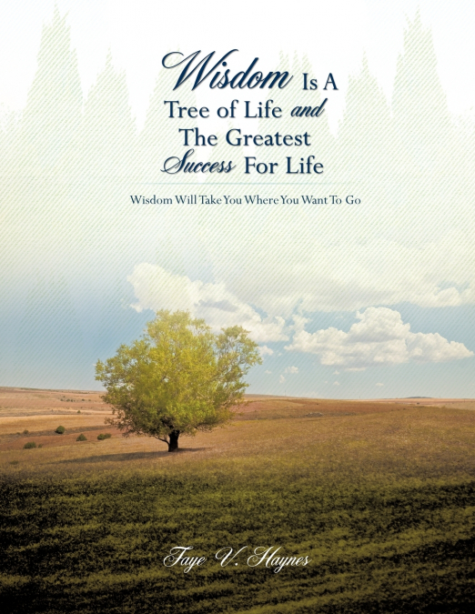 Wisdom Is A Tree of Life and The Greatest Success For Life