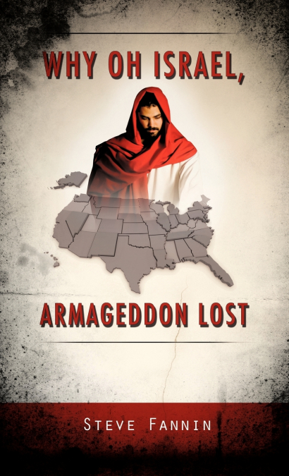 Why Oh Israel, Armageddon Lost