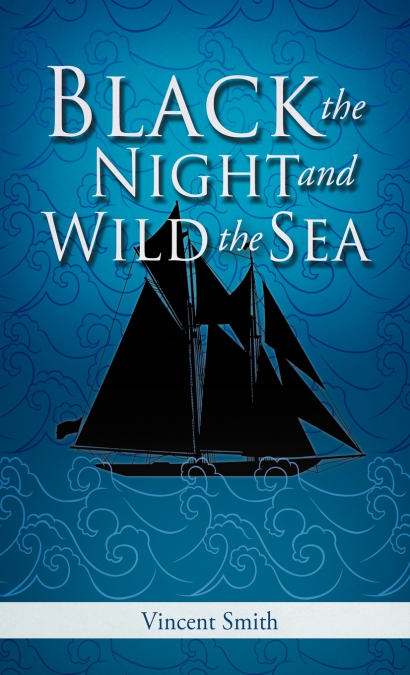 Black the Night and Wild the Sea