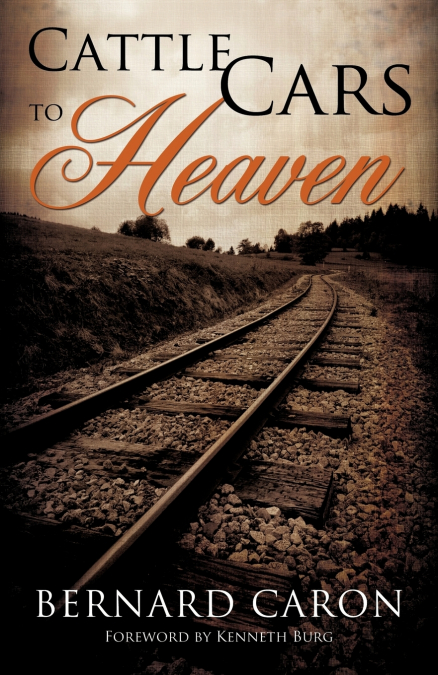 Cattle Cars to Heaven