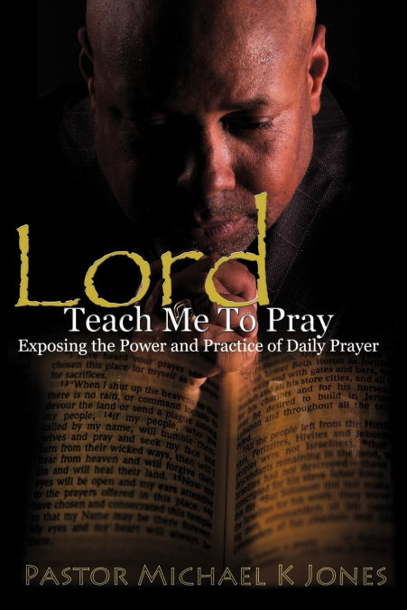 Lord, Teach Me To Pray