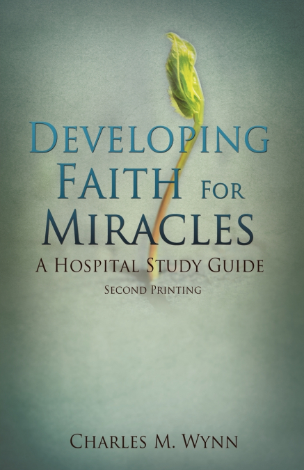 Developing Faith For Miracles