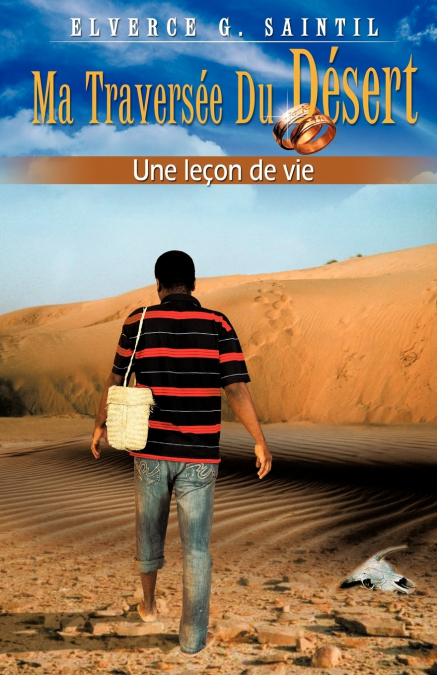 Ma traversée du desert  Une leçon de vie