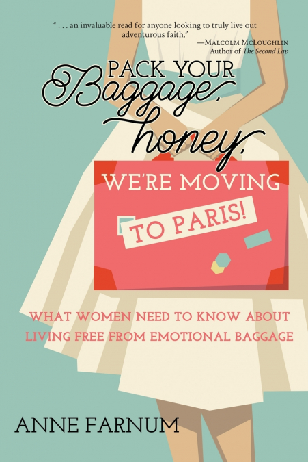 Pack Your Baggage, Honey, We’re Moving to Paris!