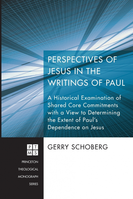 Perspectives of Jesus in the Writings of Paul