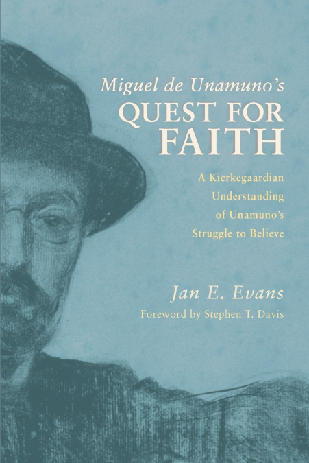 Miguel de Unamuno’s Quest for Faith