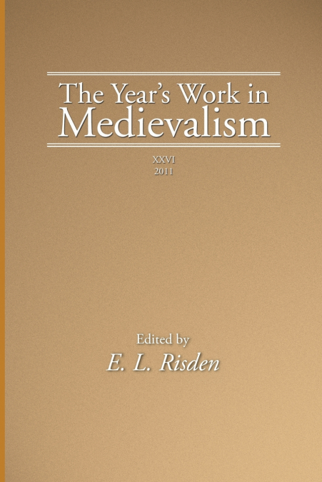 The Year’s Work in Medievalism, 2011