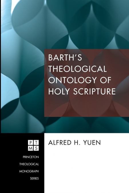 Barth’s Theological Ontology of Holy Scripture