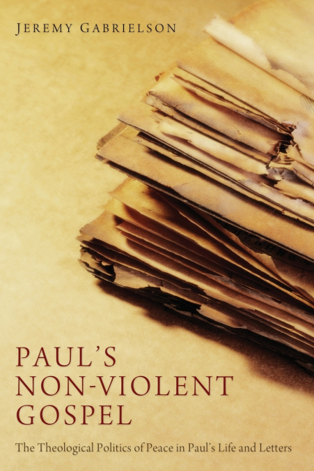 Paul’s Non-Violent Gospel