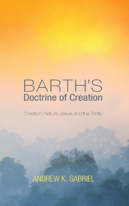 Barth’s Doctrine of Creation