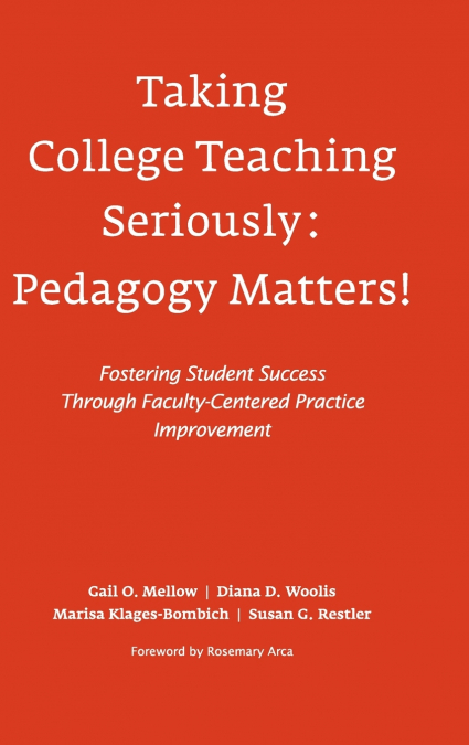 Taking College Teaching Seriously - Pedagogy Matters!