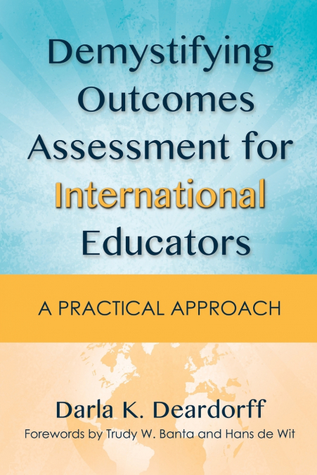 Demystifying Outcomes Assessment for International Educators