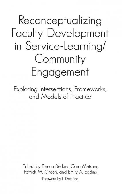 Reconceptualizing Faculty Development in Service-Learning/Community Engagement