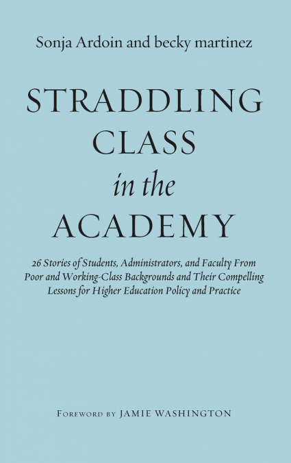 Straddling Class in the Academy