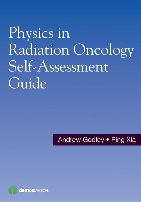 Physics in Radiation Oncology Self-Assessment Guide