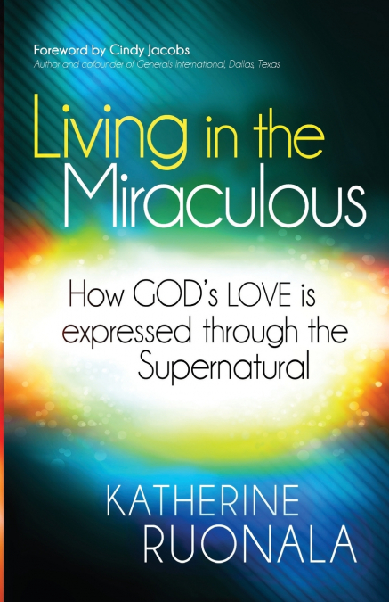Living in the Miraculous