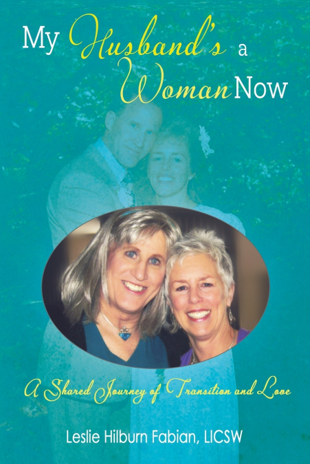 My Husband’s a Woman Now
