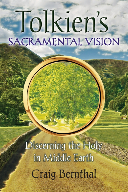 Tolkien’s Sacramental Vision