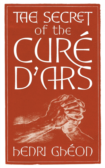 The Secret of the Curé d’Ars