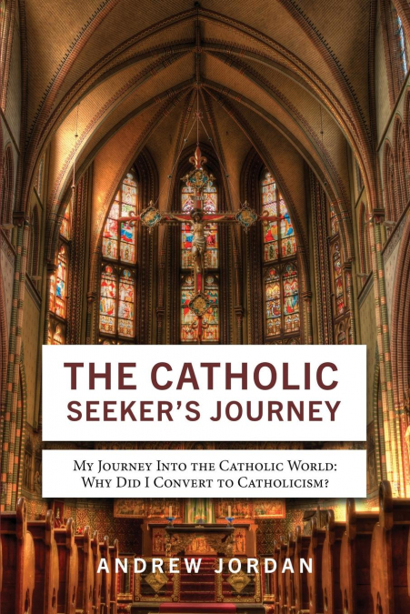 The Catholic Seeker’s Journey