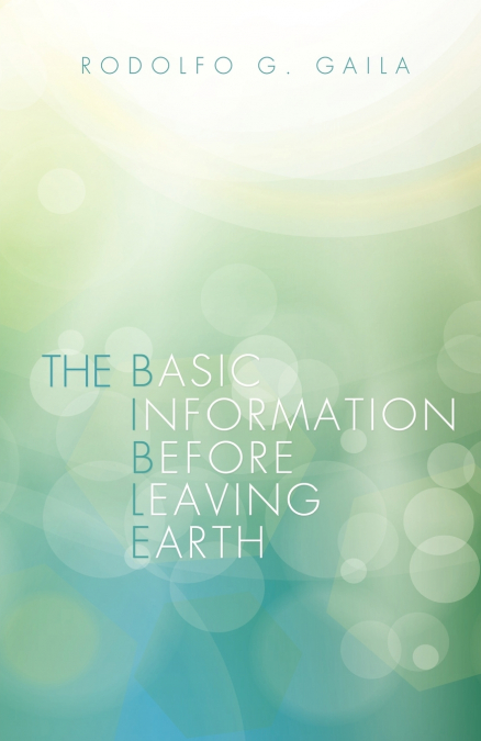 THE BASIC INFORMATION BEFORE LEAVING EARTH