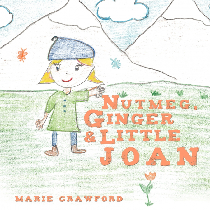 Nutmeg, Ginger and Little Joan
