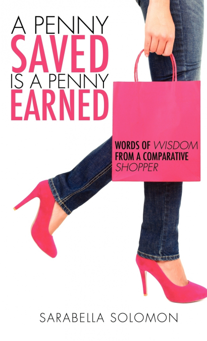 A Penny Saved is a Penny Earned