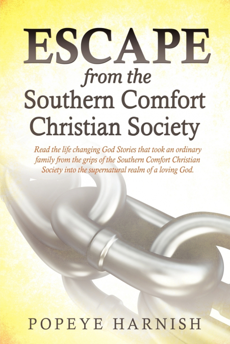 Escape From The Southern Comfort Christian Society