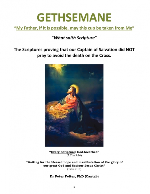 GETHSEMANE 'My Father, if it is possible, may this cup be taken from Me'