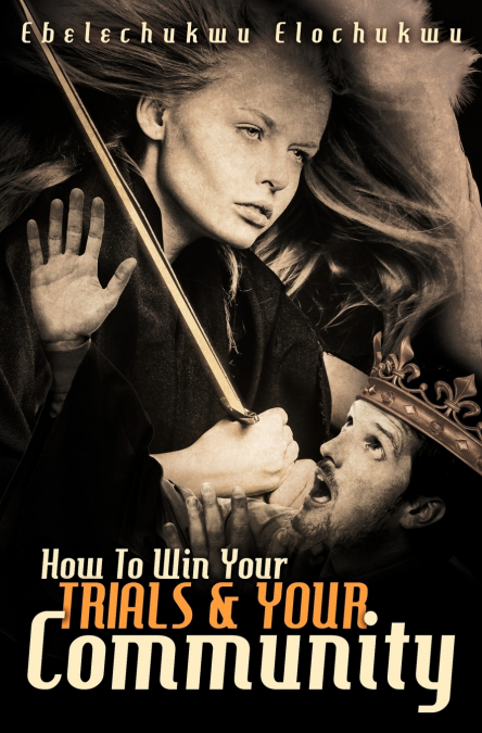 How To Win Your Trials & Your Community
