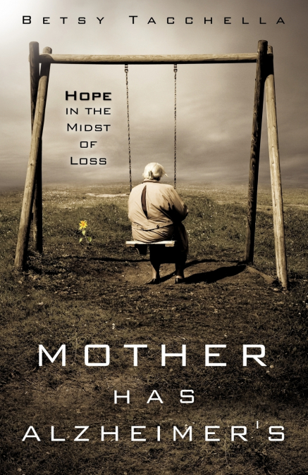Mother Has Alzheimer’s