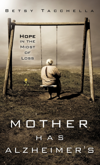 Mother Has Alzheimer’s
