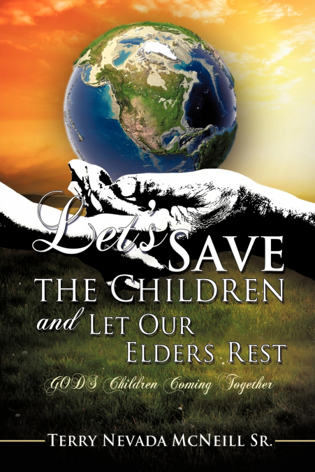 Let’s Save the Children and Let Our Elders Rest