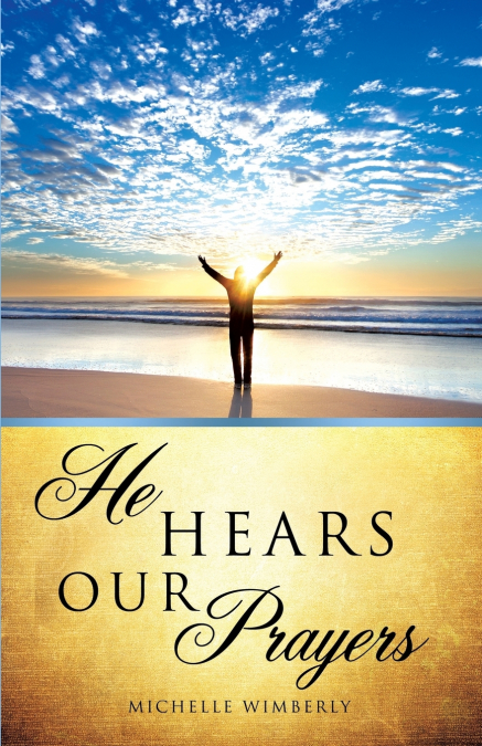 He Hears Our Prayers