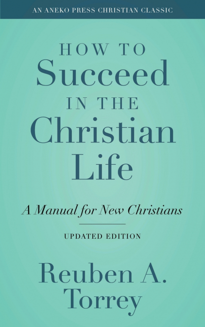 How to Succeed in the Christian Life