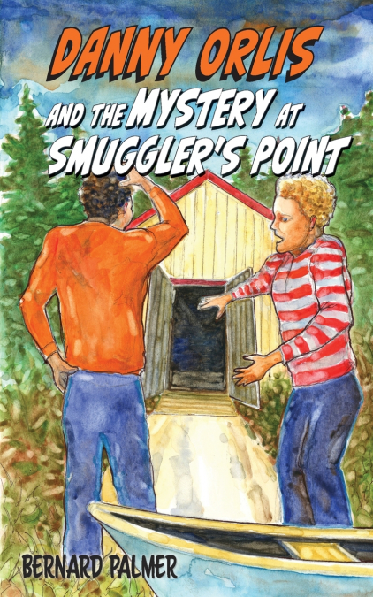 Danny Orlis and the Mystery at Smuggler’s Point