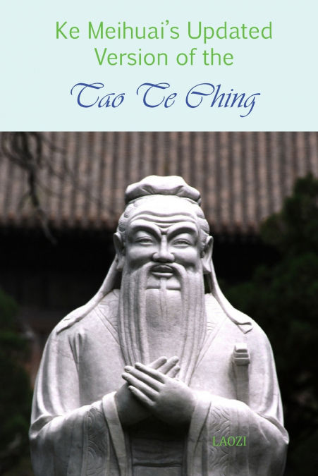 Ke Meihuai’s Updated Version of the Tao Te Ching