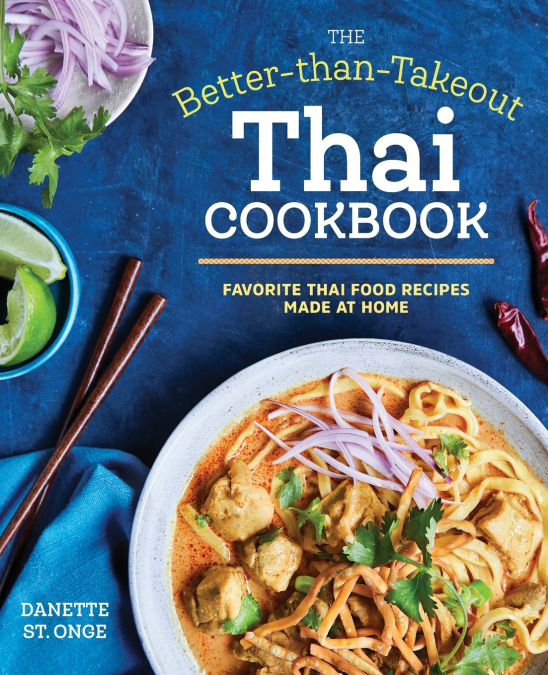 The Better Than Takeout Thai Cookbook