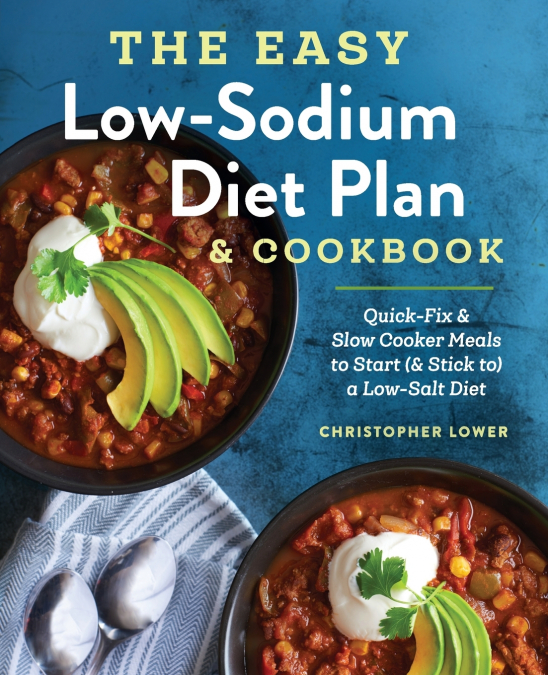 The Easy Low Sodium Diet Plan and Cookbook