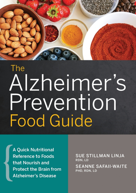 The Alzheimer’s Prevention Food Guide