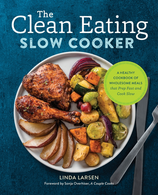 The Clean Eating Slow Cooker